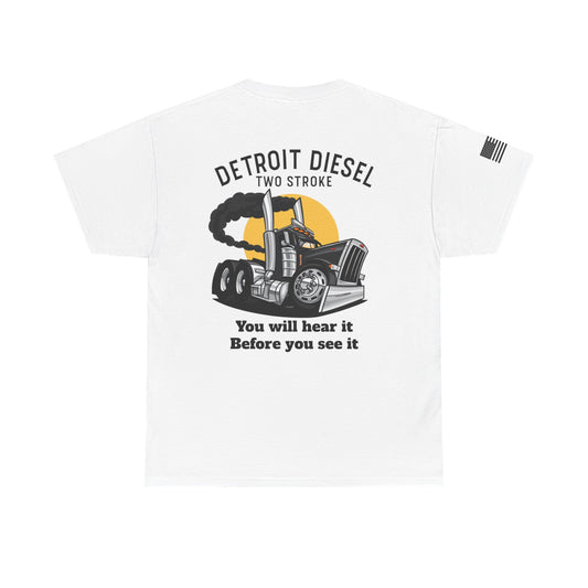 Detroit Diesel Two Stroke Truck T‑Shirt – "You Will Hear It Before You See It"